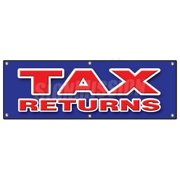Signmission TAX RETURNS BANNER SIGN file income taxes signs accountant IRS W2 refund B-72 Tax Returns - main